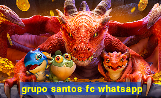 grupo santos fc whatsapp